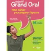 Image de Objectif Grand Oral - Mon cahier pour préparer l'épreuve