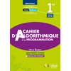 Image de Cahier d'algorithmique et de programmation 1re : enseignement commun, séries technologiques + spécialités STI2D-STL : programme 2019