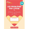 Image de Les problèmes par l'image CM1 : j'observe, j'interprète, je résous : cahier élève, 2023