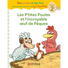 Image de Cocorico Je sais lire ! 1res lectures - Les P'tites Poules et l'incroyable oeuf de Pâques Niveau 2