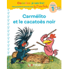 Image de Cocorico Je sais lire ! 1res lectures - Carmélito et le cacatoès noir Niveau 1