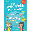 Image de Mes jeux d'été pour réviser : CE2 vers le CM1 : 120 jeux pour revoir tout le programme