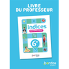 Image de Indices, mathématiques, 6e : livre du professeur : programme 2025