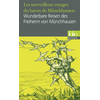 Image de Les merveilleux voyages du baron de Münchhausen : par voie militaire et terrestre, campagnes militaires et aventures amusantes, tels qu'il a coutume de les raconter en personne devant une bouteille dans le cercle de ses amis. Wunderbare Reisen des Freiherrn von Münchhausen : zu Wasser und zu Lande Feldzüge und lustige Abenteuer, wie er dieselben bei der Flasche im Zirkel seiner Freunde selbst zu e