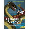 Image de La bataille de Thor : et autres légendes vikings