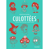 Image de Culottées : des femmes qui ne font que ce qu'elles veulent. Vol. 1