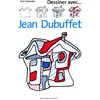 Image de DESSINER AVEC ... JEAN DUBUFFET