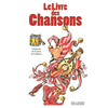 Image de Le livre des chansons : chansons de France et d'ailleurs
