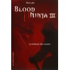 Image de Blood Ninja - La trahison des vivants