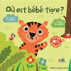 Image de Où est bébé tigre ? - 6 volets à soulever, 7 sons à écouter