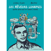 Image de Les rêveurs lunaires : quatre génies qui ont changé l'histoire