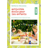 Image de Activités écolo pour les enfants : plus de 40 idées pour créer et s'amuser avec la nature