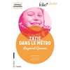 Image de Zazie dans le métro : texte intégral