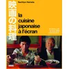 Image de La Cuisine japonaise à l'écran: 60 recettes culte du Studio Ghibli à Midnight Diner