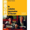 Image de La cuisine japonaise à l'écran : 60 recettes culte du studio Ghibli à Midnight diner