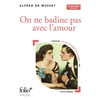 Image de On ne badine pas avec l'amour : programme du bac : parcours les jeux du coeur et de la parole, 1834