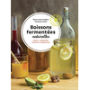 Image de Boissons fermentées naturelles : sodas, limonades, kéfirs et kombuchas