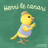 Image de Les Drôles de Petites Bêtes - Henri le canari
