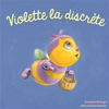 Image de Les Drôles de Petites Bêtes - Violette la discrète