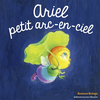 Image de Les Drôles de Petites Bêtes - Ariel, petit arc-en ciel