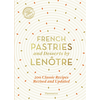 Image de French pastries and desserts by Lenôtre : more than 200 classic recipes