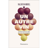Image de Un autre vin : comment penser la vigne face à la crise écologique