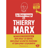 Image de Le livre rouge de Thierry Marx : on n'a pas les moyens de mal manger ! : 40 recettes