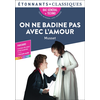 Image de On ne badine pas avec l'amour : bac général + techno, texte intégral avec dossier : parcours les jeux du coeur et de la parole + extraits audio