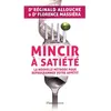 Image de Mincir à satiété: La nouvelle méthode pour reprogrammer votre appétit