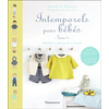 Image de Intemporels pour bébés : modèles et patrons de 0 à 3 ans. Vol. 2