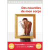 Image de Des nouvelles de mon corps : 9 nouvelles contemporaines sur le thème du corps : prépas HEC 2018, BTS 2018-2019