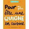Image de Pour ne plus être une quiche en cuisine