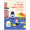 Image de Le guide végan L214 : vivre mieux sans produits animaux, c'est facile