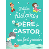 Image de Petites histoires du Père Castor qui font grandir