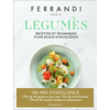 Image de FERRANDI Paris - Légumes - Recettes et techniques d'une école d'excellence