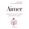 Image de Aimer : comment s'aimer soi-même pour aimer les autres