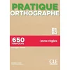 Image de Pratique Orthographe - Niveaux B1/B2 - Livre + Corrigés