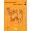 Image de Tout va bien ! méthode de français, 1 : cahier d'exercices