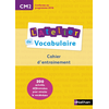 Image de L'atelier de vocabulaire CM2 : cahier d'exercices : 200 activités différenciées pour enrichir le vocabulaire