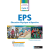 Image de EPS, éducation physique et sportive : cycle 3 : progresser, s'engager, coopérer