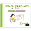 Image de Mon cahier de mots à écrire - Lettres simples et complémentaires