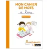 Image de Mon cahier de mots à lire - Digrammes