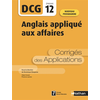 Image de Anglais appliqué aux affaires, DCG, épreuve 12 : corrigés des applications : nouveau programme