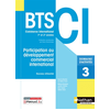Image de Participation au développement commercial international BTS 1re et 2e années CI, commerce international : domaine d'activités 3 : nouveau référentiel