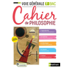 Image de Cahier de philosophie, voie générale terminale bac : classes des lycées : nouveau programme