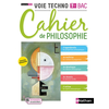 Image de Cahier de philosophie, voie techno terminale bac : classes des lycées : nouveau programme