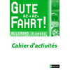 Image de Gute Fahrt ! allemand 2e année, A2-A2+ : nouveaux programmes : cahier d'activités