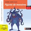 Image de Figure de Monstres - Les frères Grimm - Hugo - Homère - Edition pédagogique Collège - Carrés classiques Nathan