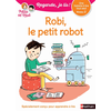 Image de Robi, le petit robo - Niveau 2 Regarde, je lis ! Une histoire à lire tout seul
