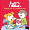 Image de 5 histoires de T'choupi - A la découverte des émotions